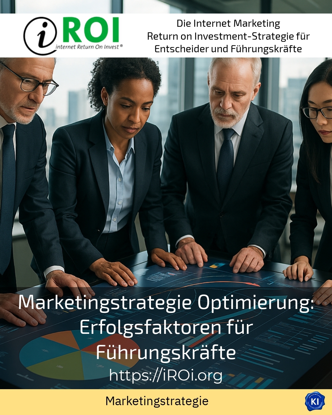 Marketingstrategie Optimierung: Erfolgsfaktoren für Führungskräfte