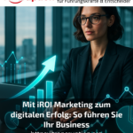 Digital success with iROI Marketing: How to run your business