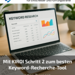 Mit KIROI Schritt 2 zum besten Keyword-Recherche-Tool