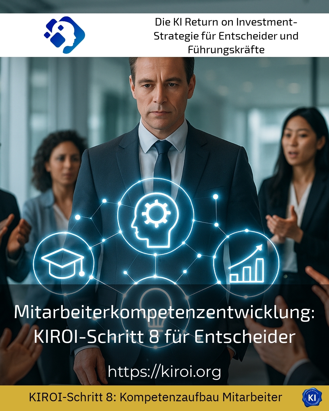 Mitarbeiterkompetenzentwicklung: KIROI-Schritt 8 für Entscheider