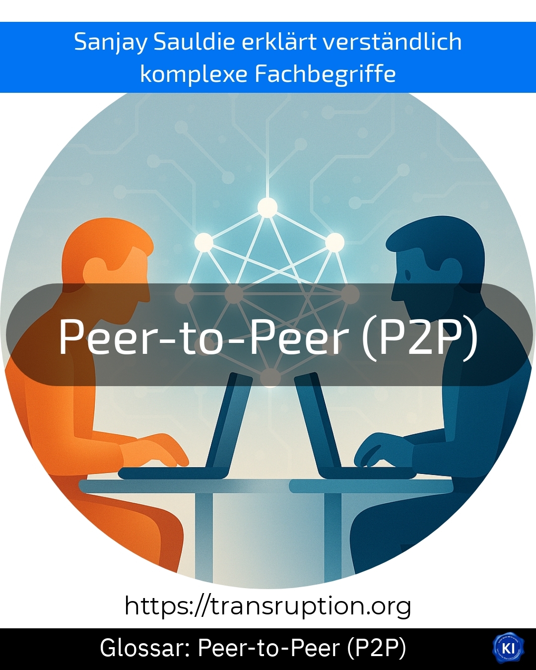 Peer-to-peer (P2P) (Glossary) 4.5 (1466)