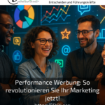 Performance Werbung: So revolutionieren Sie Ihr Marketing jetzt!