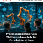 Process automation: securing competitive advantages for decision-makers