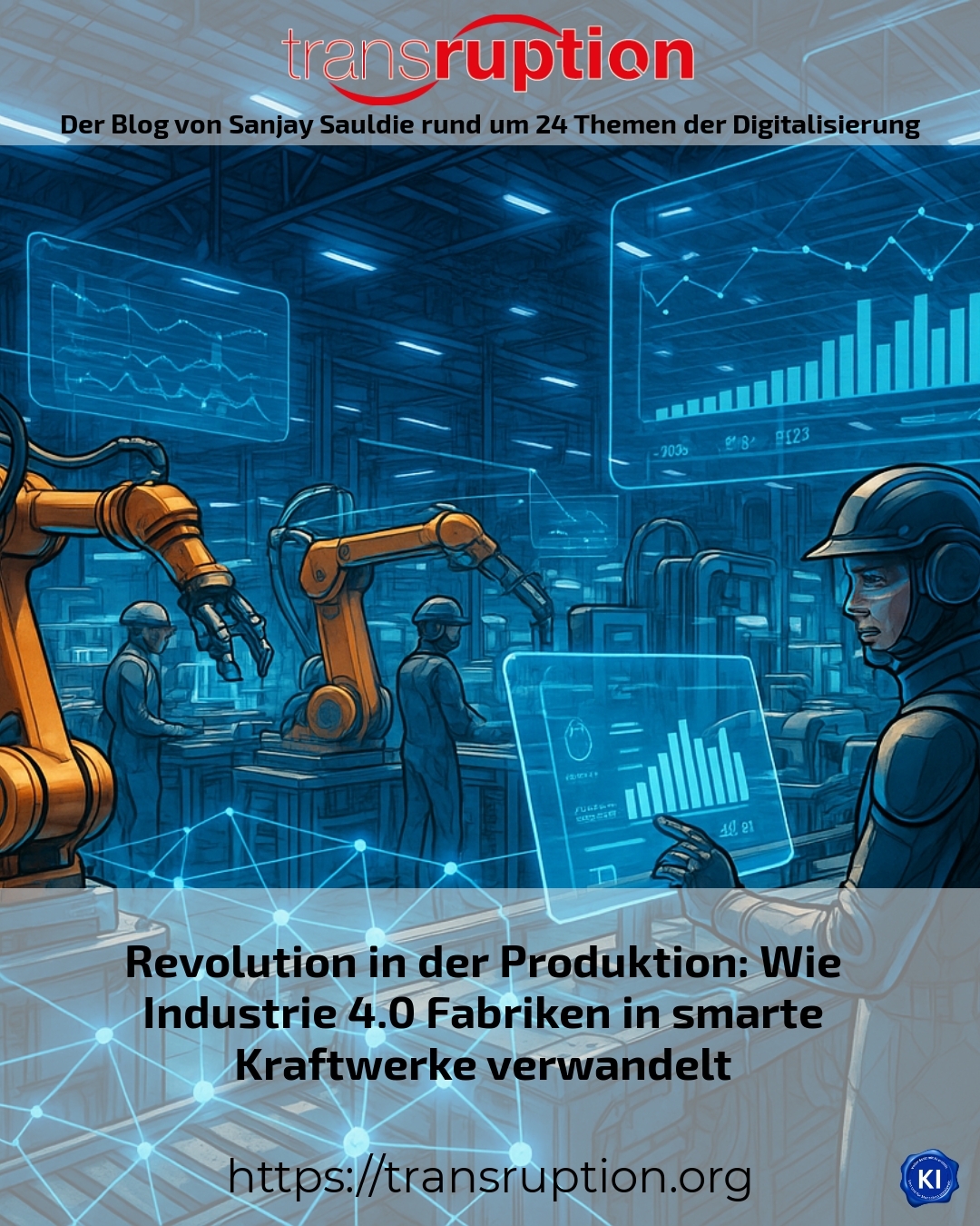 Revolution in der Produktion: Wie Industrie 4.0 Fabriken in smarte Kraftwerke verwandelt