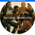 Entdecken Sie, wie Servant Leadership Ihr Team stärkt – jetzt mehr über dienende Führung erfahren!