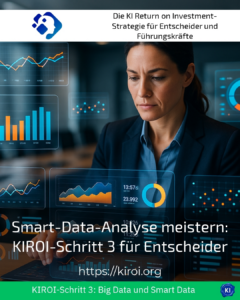 Smart-Data-Analyse meistern: KIROI-Schritt 3 für Entscheider