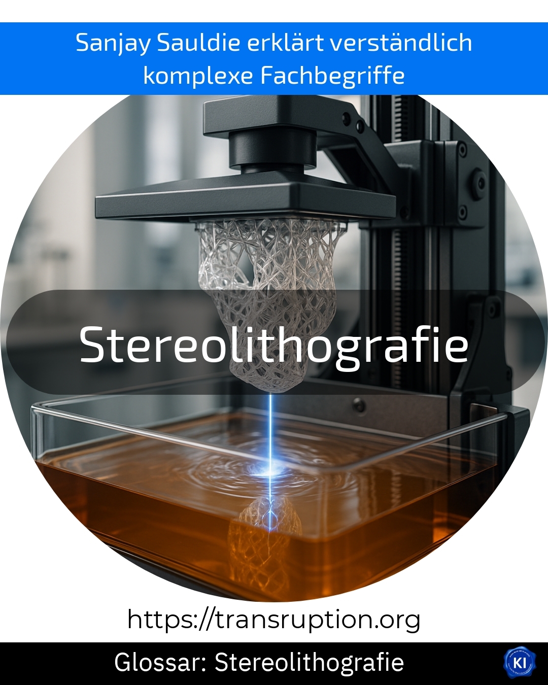 Stereolithografie (Glossar) 4.8 (469)