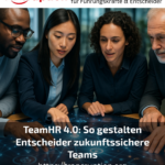 TeamHR 4.0: How decision-makers design future-proof teams