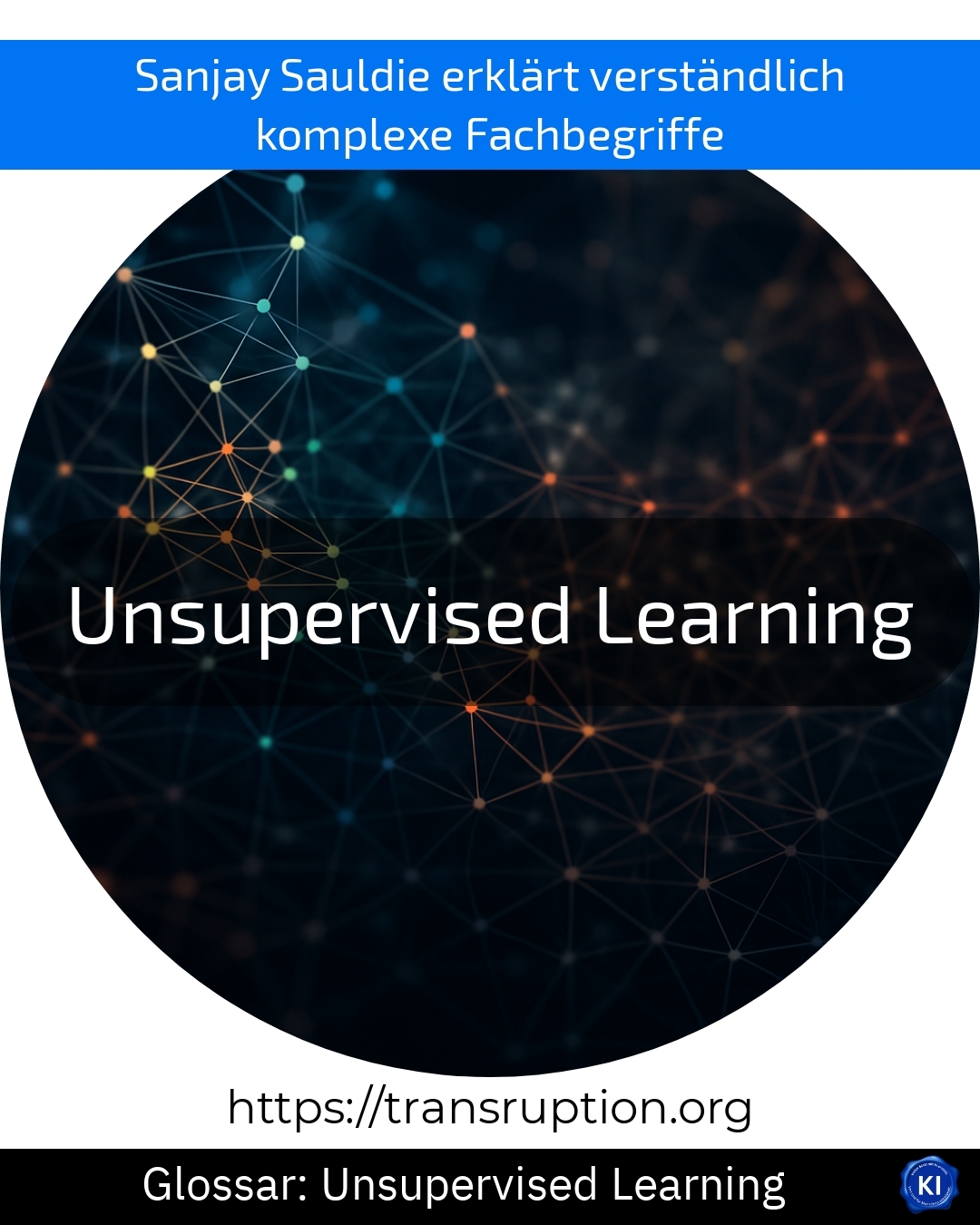 Unsupervised Learning (Glossar) 4.7 (408)
