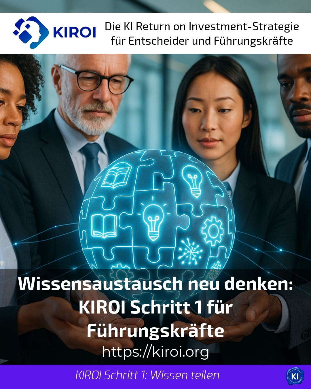 Wissensaustausch neu denken: KIROI Schritt 1 für Führungskräfte