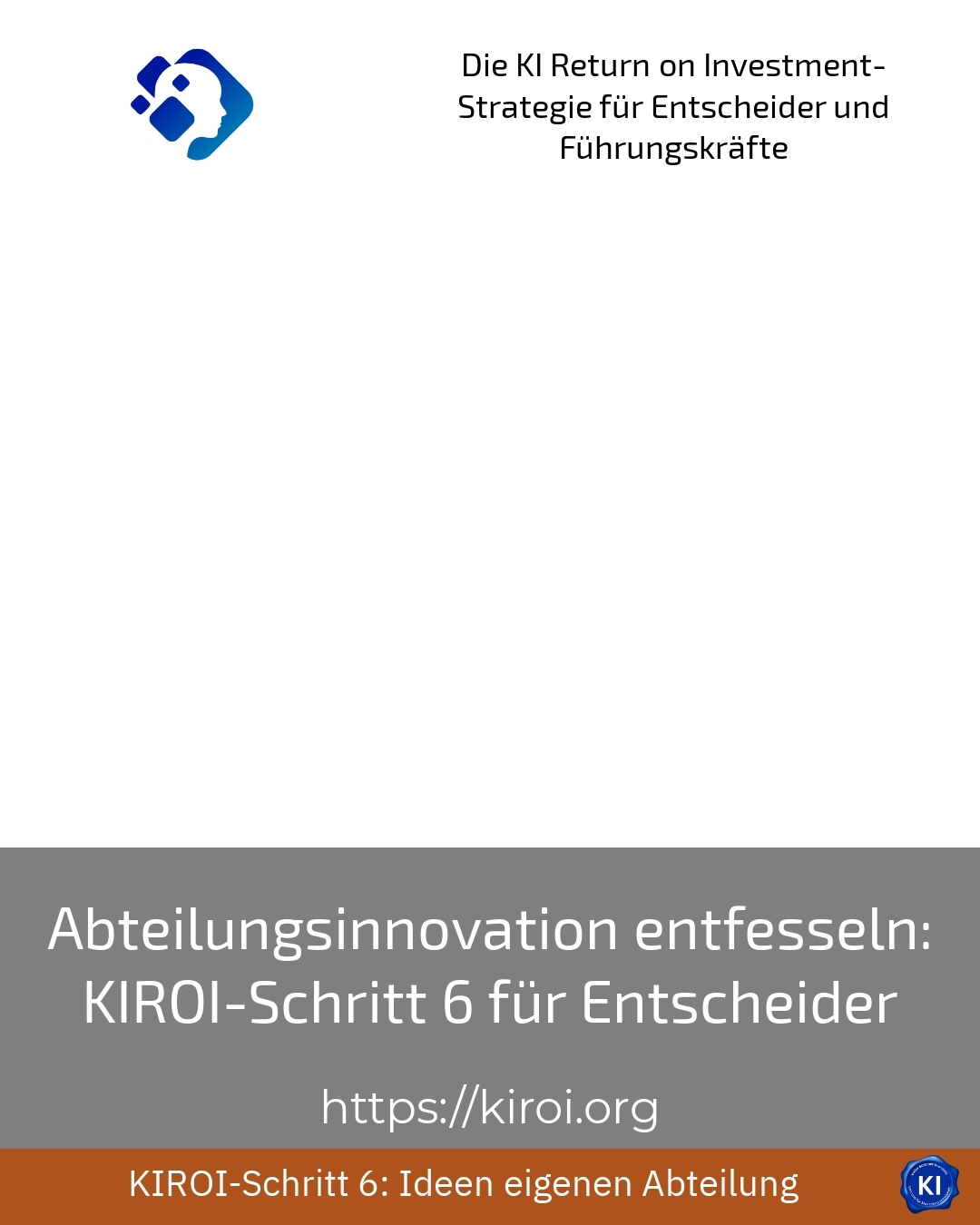 Abteilungsinnovation entfesseln: KIROI-Schritt 6 für Entscheider 4.6 (1223)