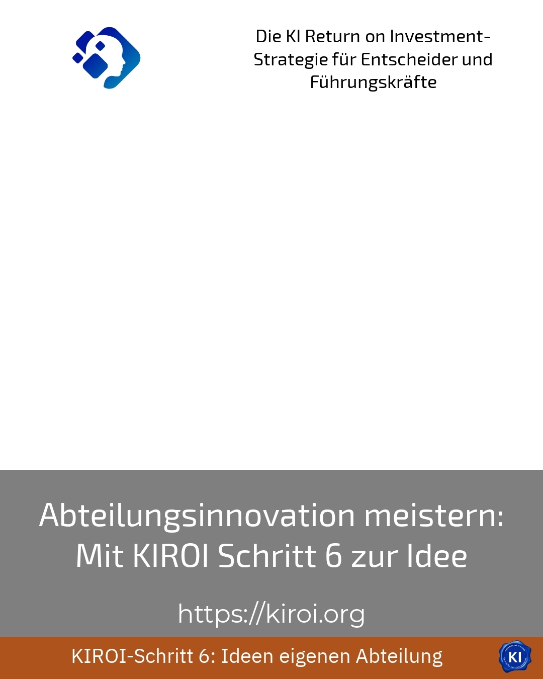 Abteilungsinnovation meistern: Mit KIROI Schritt 6 zur Idee 4.7 (1721)