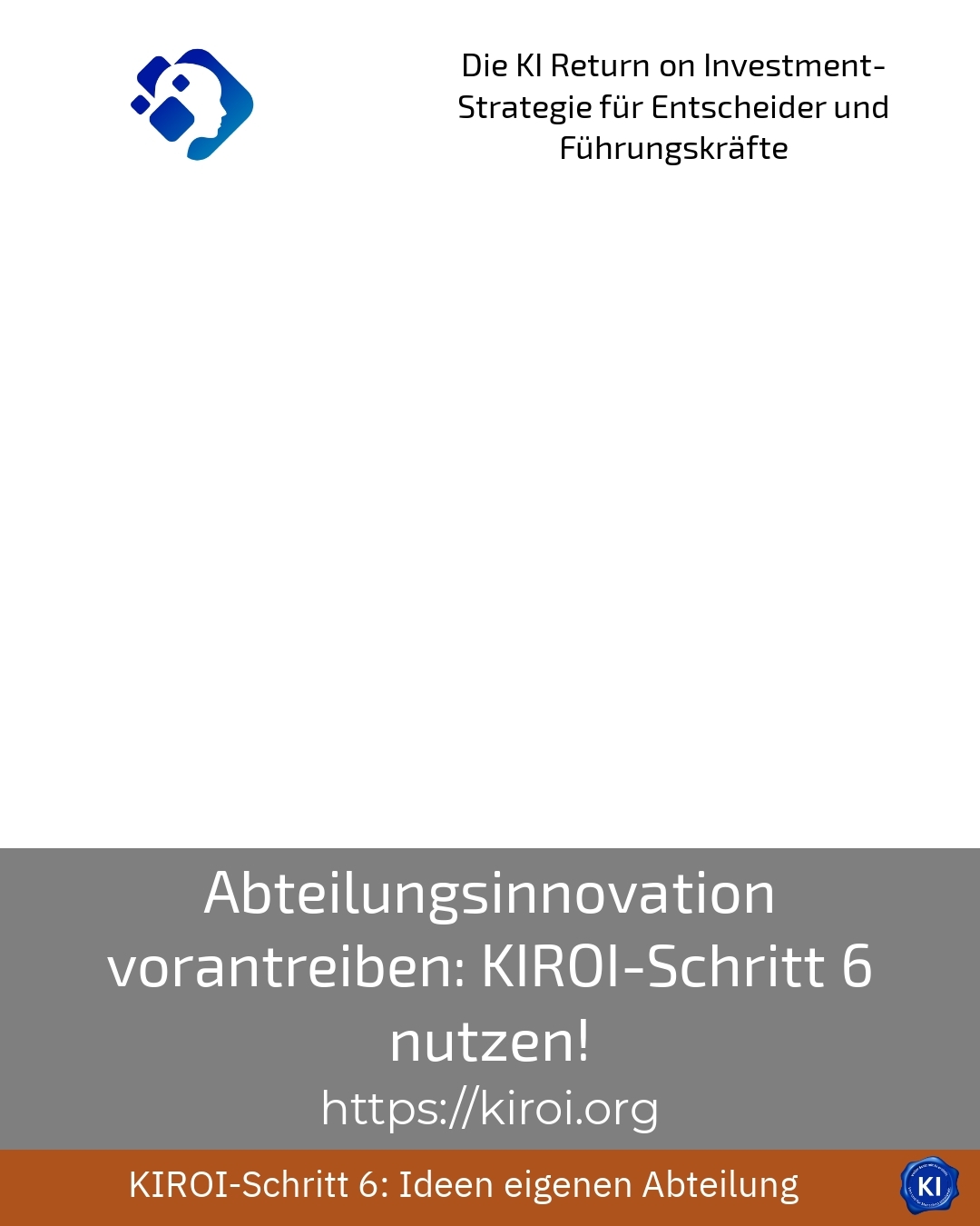Abteilungsinnovation vorantreiben: KIROI-Schritt 6 nutzen! 4.7 (967)