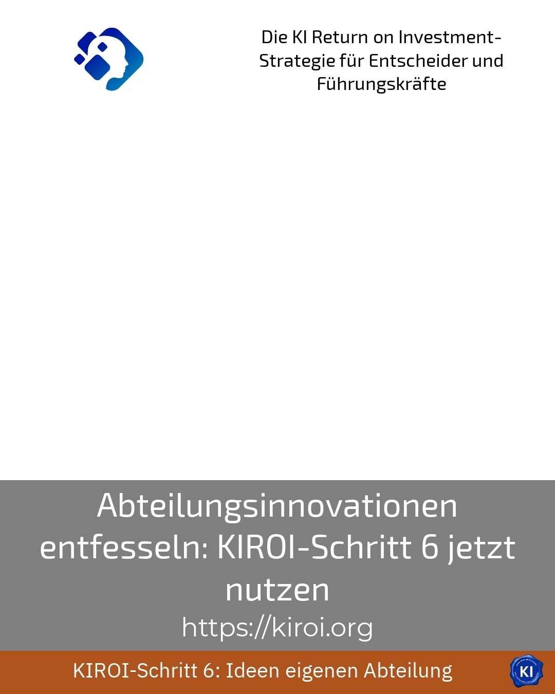Abteilungsinnovationen entfesseln: KIROI-Schritt 6 jetzt nutzen 4.7 (640)