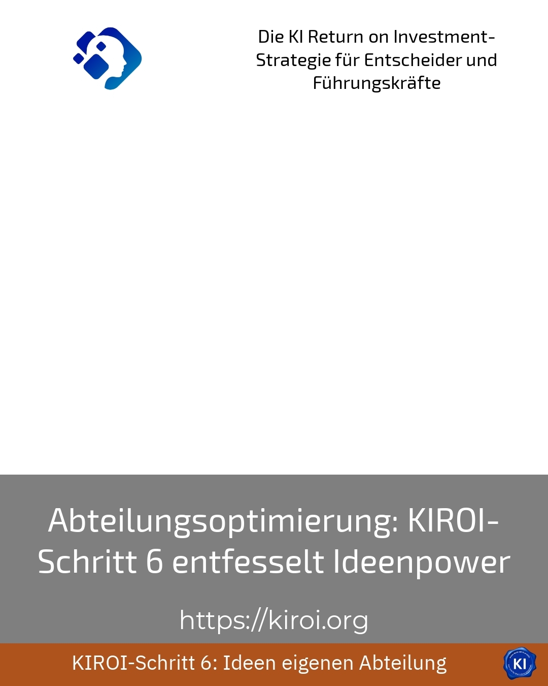 Abteilungsoptimierung: KIROI-Schritt 6 entfesselt Ideenpower 4.6 (1709)