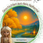 Achtsamkeit: So wird dein Alltag entspannter und bunter!