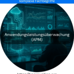 Optimieren Sie Ihre IT mit Anwendungsleistungsüberwachung (APM) – sichern Sie jetzt zuverlässige Performance!