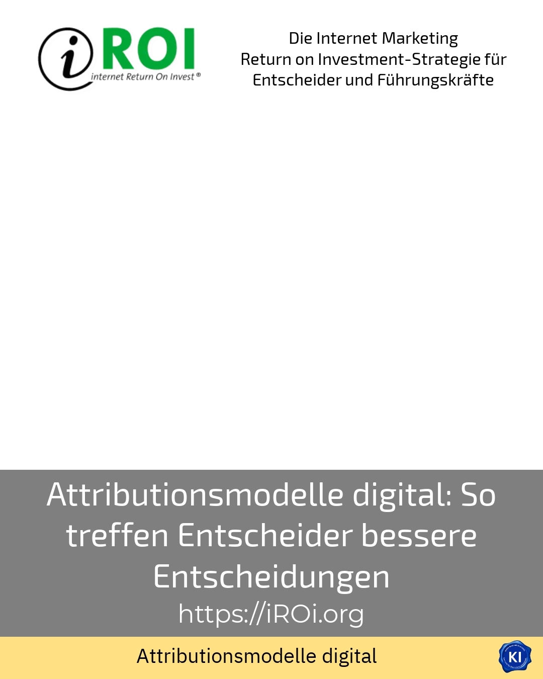 Attributionsmodelle digital: So treffen Entscheider bessere Entscheidungen 4.7 (1365)