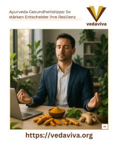 Ayurveda Gesundheitstipps: So stärken Entscheider ihre Resilienz