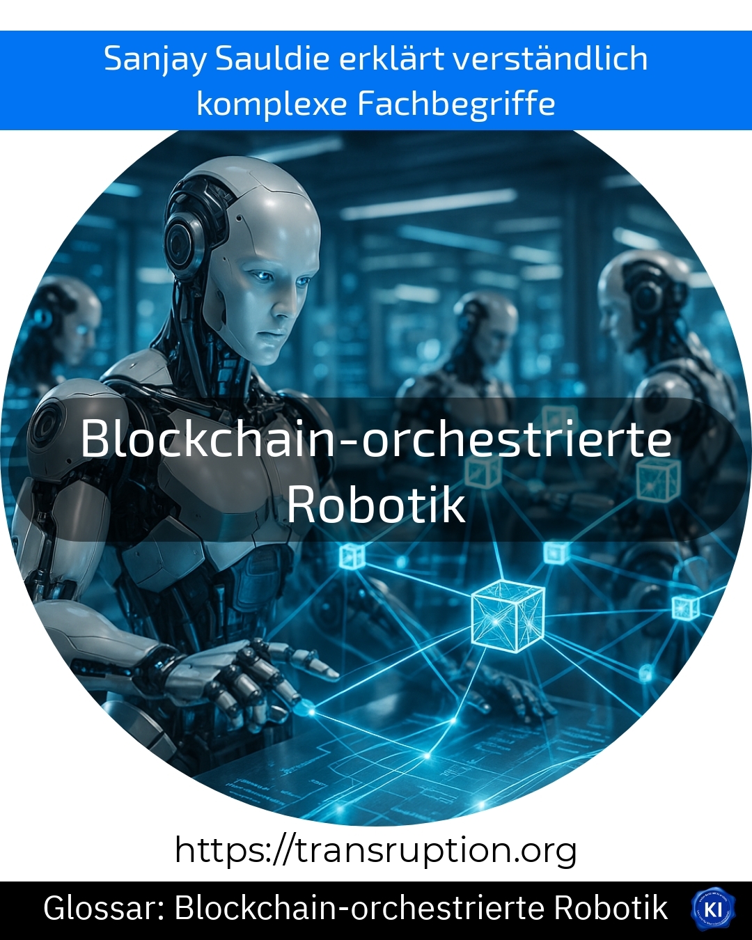 Blockchain-orchestrierte Robotik (Glossar) 4.7 (445)
