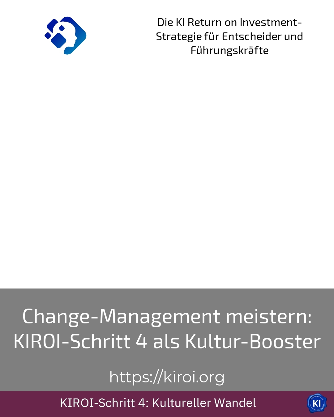 Change-Management meistern: KIROI-Schritt 4 als Kultur-Booster 4.7 (797)