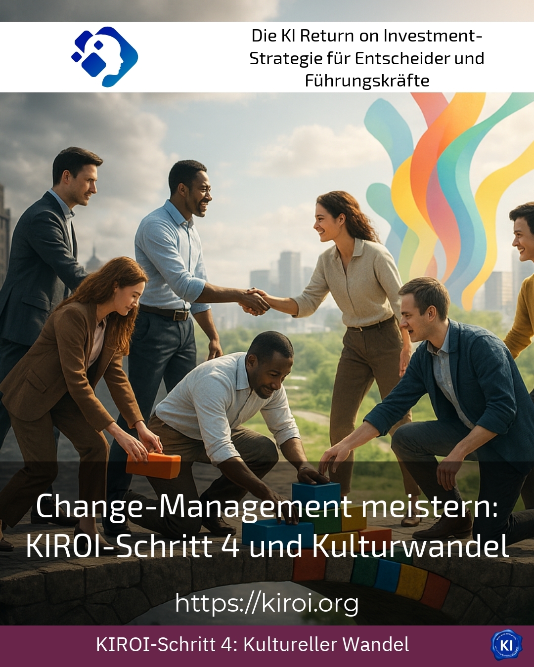 Mastering change management: KIROI step 4 and cultural change