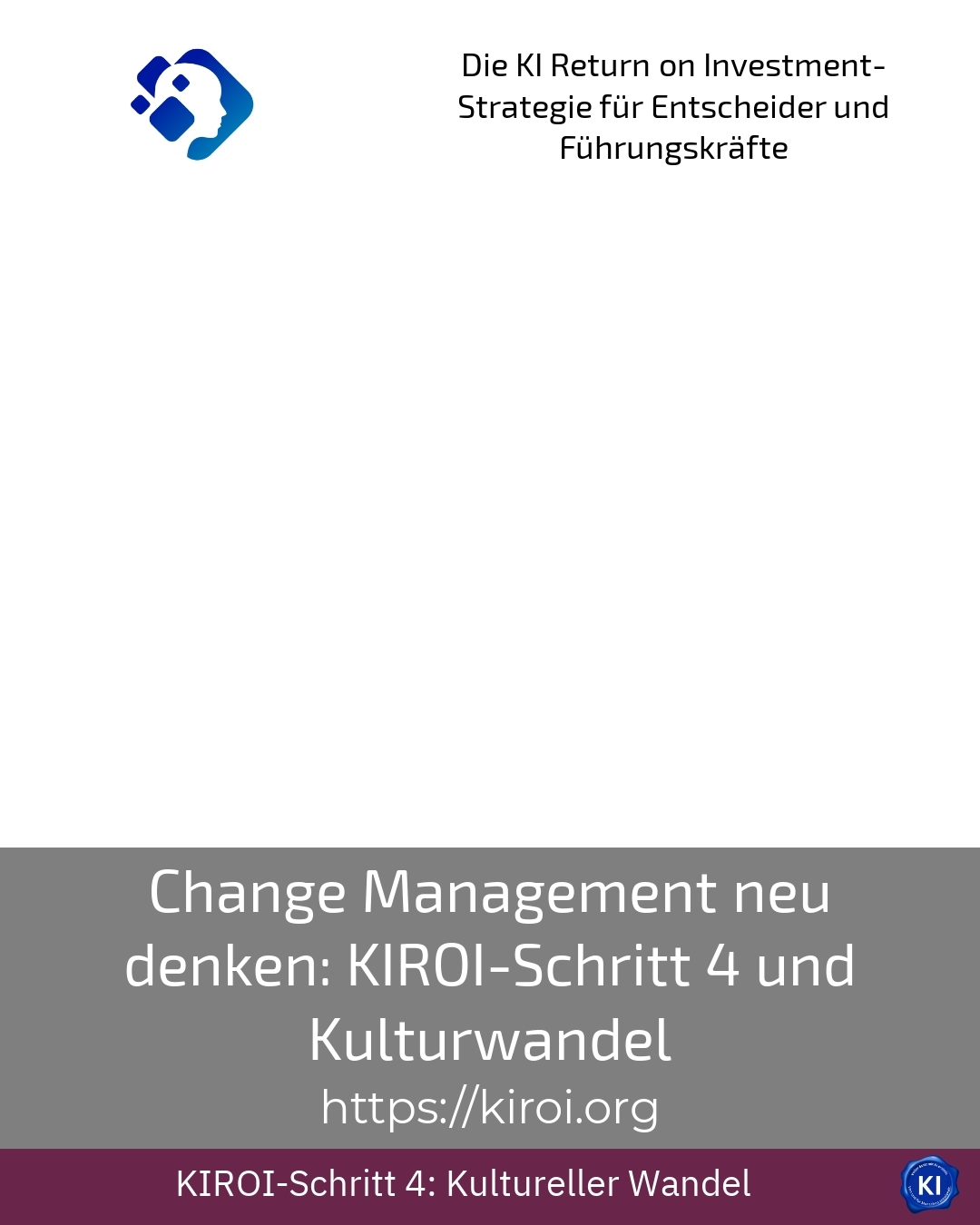 Change Management neu denken: KIROI-Schritt 4 und Kulturwandel 4.8 (1477)
