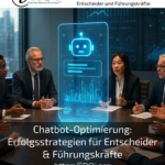 Chatbot optimisation: Success strategies for decision-makers & managers