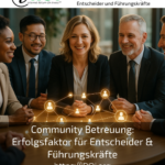 Community Betreuung: Erfolgsfaktor für Entscheider & Führungskräfte