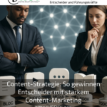 Content strategy: How decision-makers win with strong content marketing