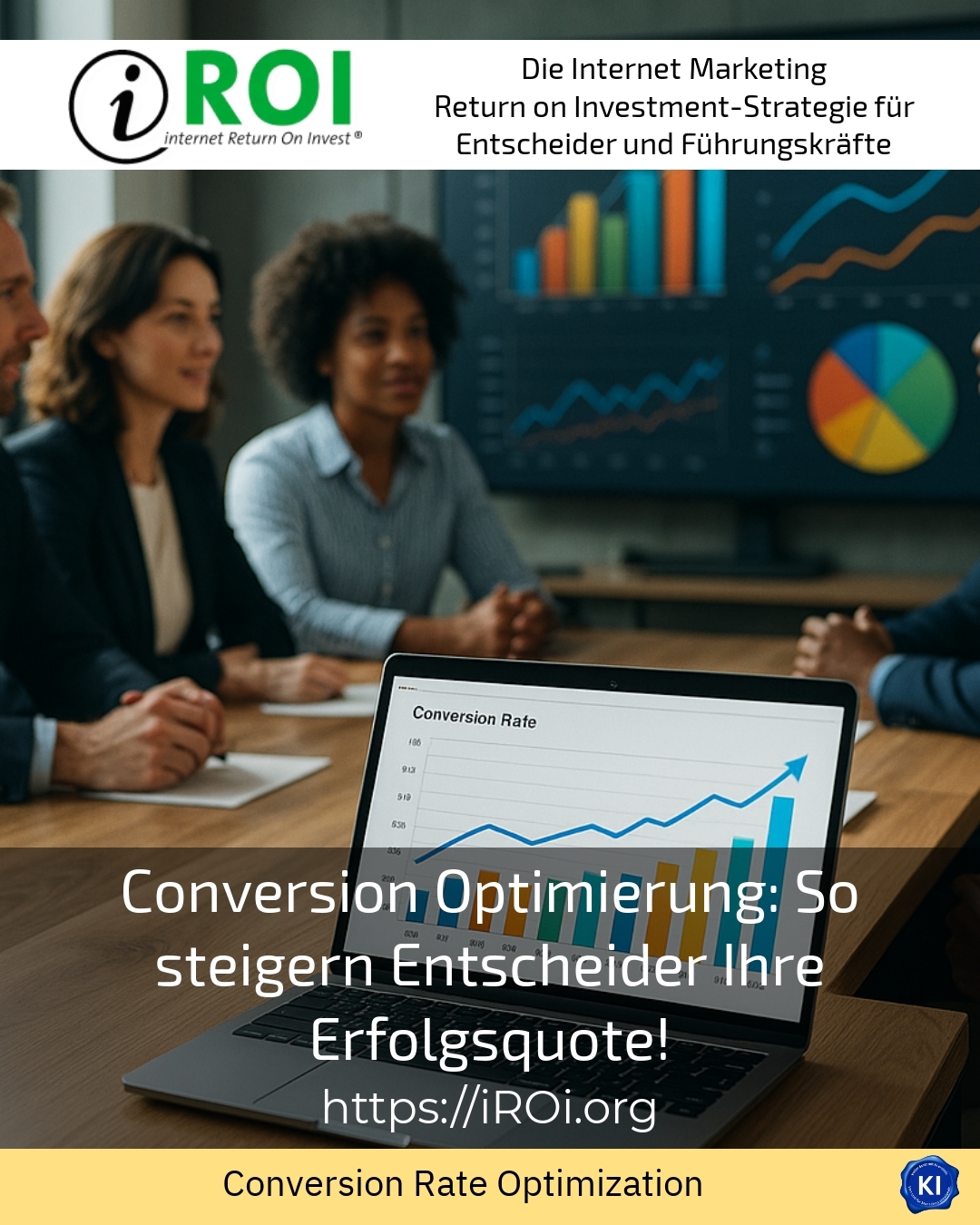 Conversion Optimierung: So steigern Entscheider Ihre Erfolgsquote!