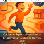 Customer Experience meistern: Erfolgsfaktor Customer Journey jetzt!