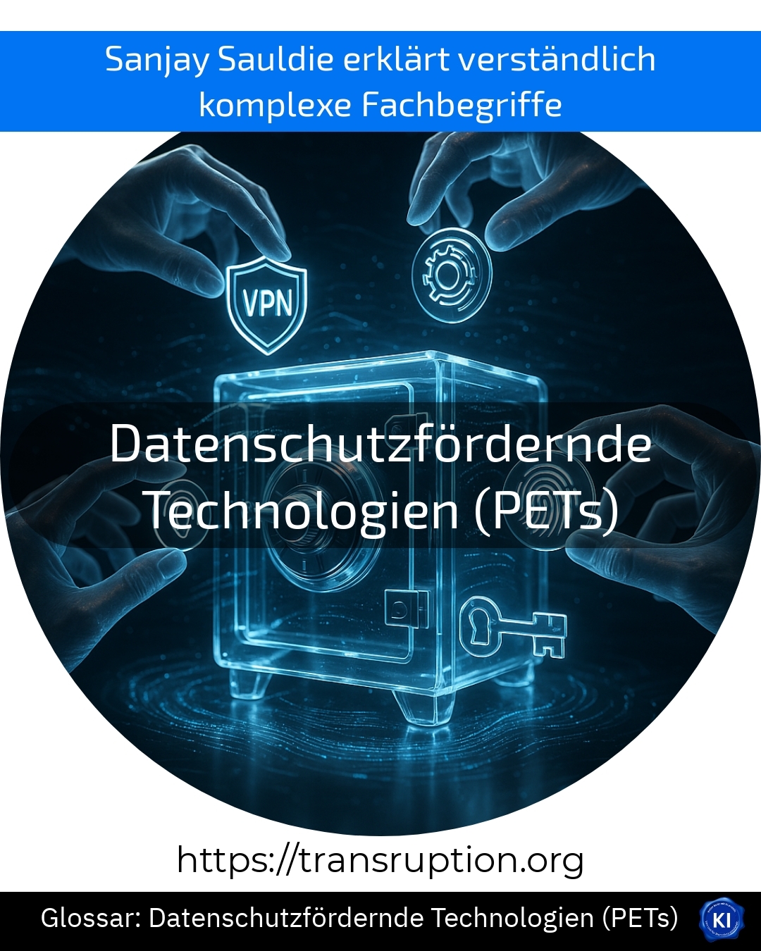 Datenschutzfördernde Technologien (PETs) (Glossar) 4.6 (440)