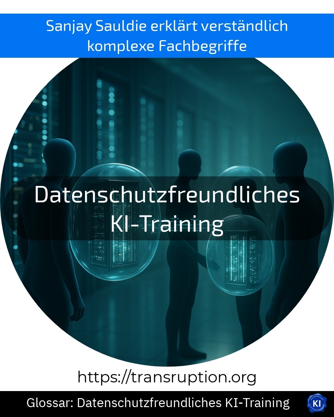 Datenschutzfreundliches KI-Training erklärt: Jetzt erfahren, wie Sie KI sicher & datenschutzkonform nutzen!