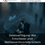 Data tracking: How decision-makers are securing competitive advantages now