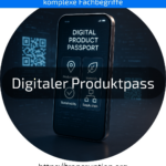 Entdecke, wie der Digitale Produktpass Transparenz schafft – informiere dich jetzt über Vorteile & nachhaltige Möglichkeiten!