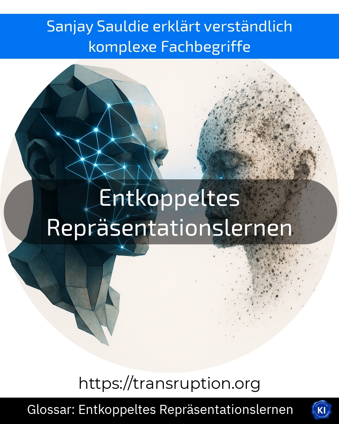 Entkoppeltes Repräsentationslernen (Glossar) 4.3 (1691)