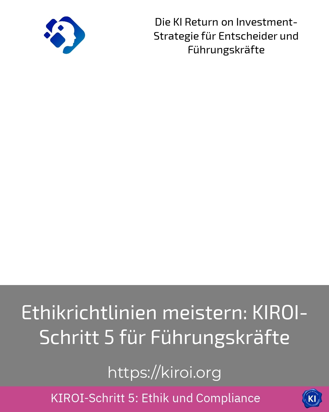 Ethikrichtlinien meistern: KIROI-Schritt 5 für Führungskräfte 4.7 (539)