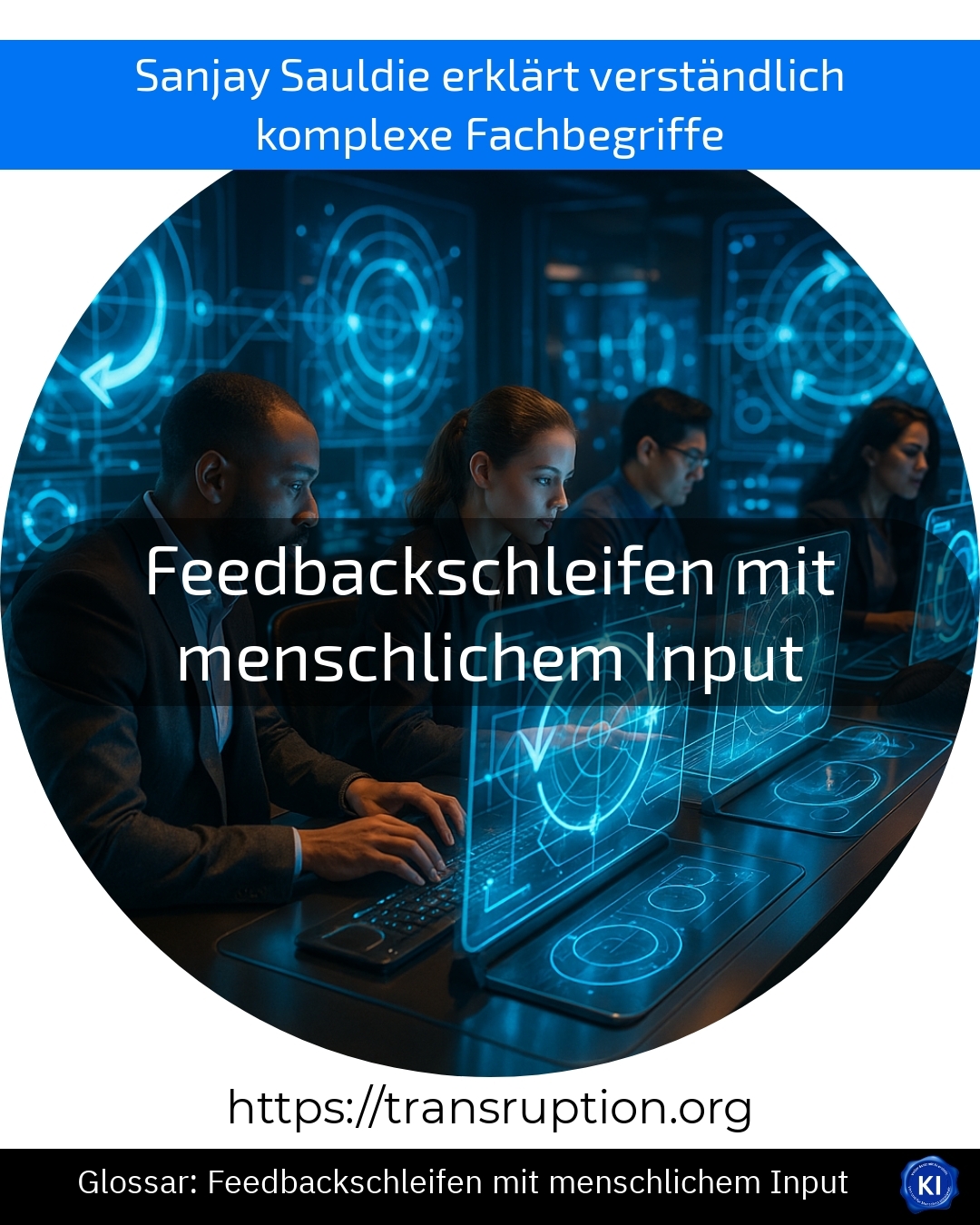 Entdecke, wie Feedbackschleifen mit menschlichem Input KI und Automatisierung verbessern. Jetzt mehr erfahren!
