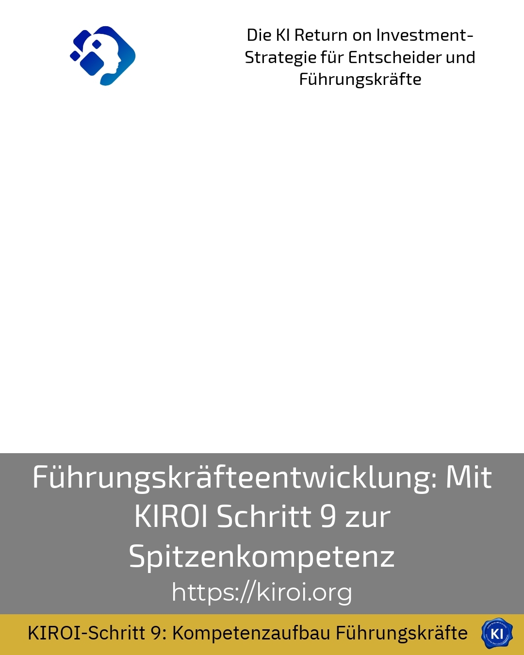 Führungskräfteentwicklung: Mit KIROI Schritt 9 zur Spitzenkompetenz 4.3 (1412)