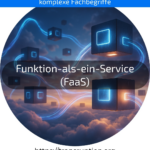 Entdecken Sie Funktion-als-ein-Service (FaaS): Skalierbar, kostensparend, flexibel – jetzt mehr über Vorteile erfahren!