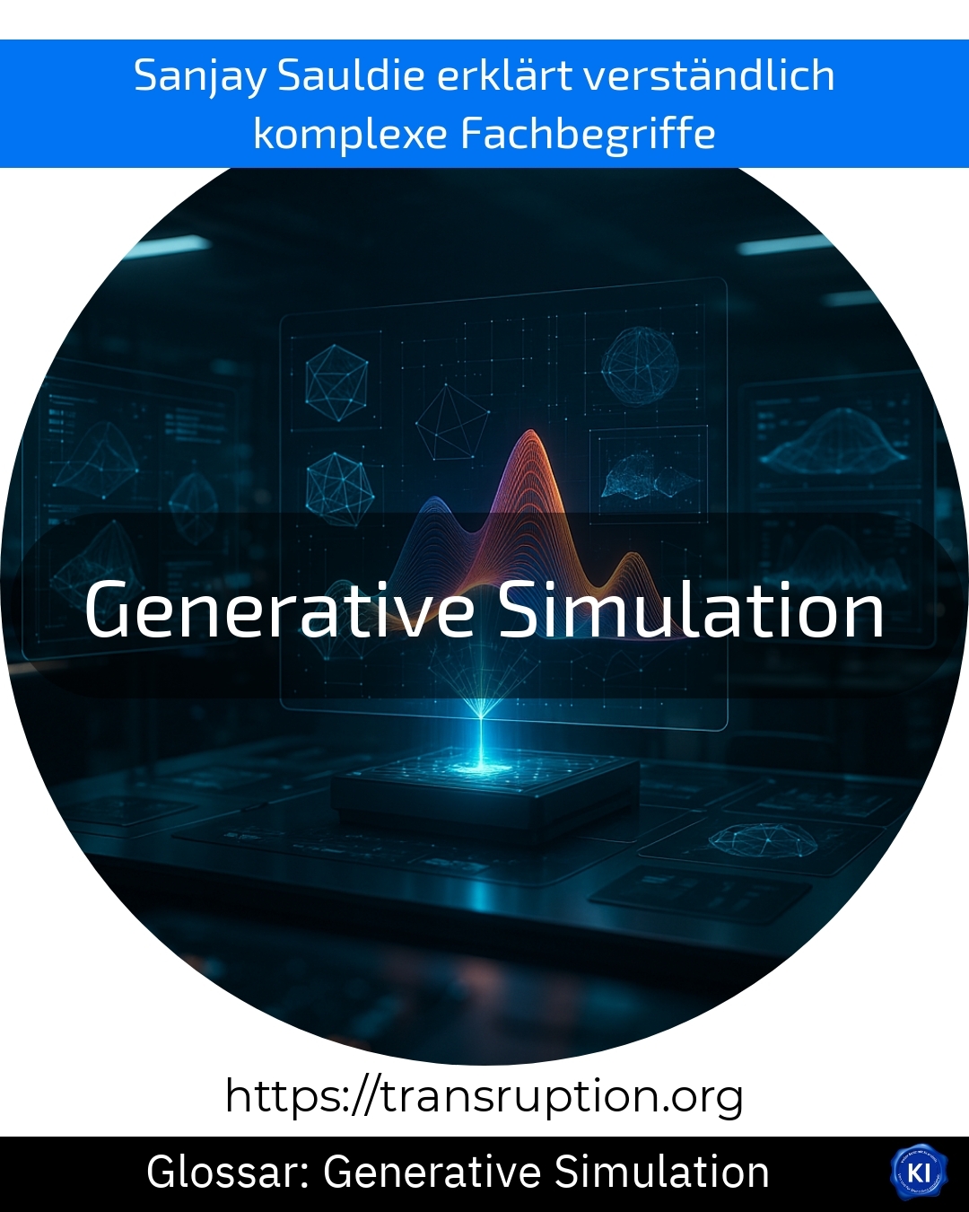 Generative Simulation (Glossar) 5 (788)