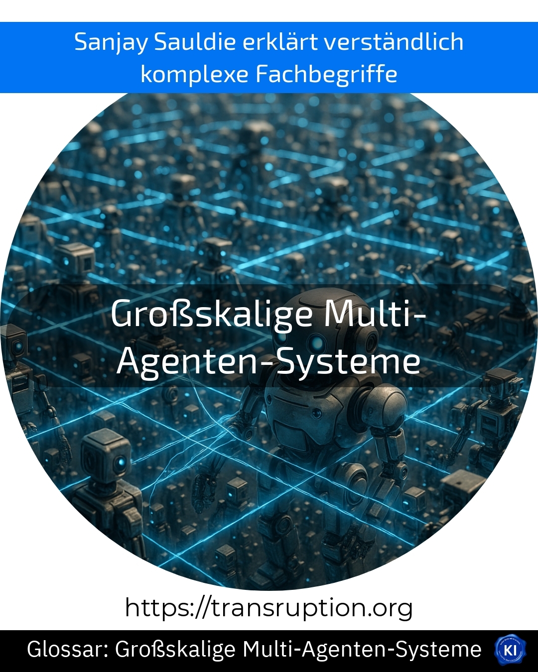 Großskalige Multi-Agenten-Systeme (Glossar) 4.7 (1063)