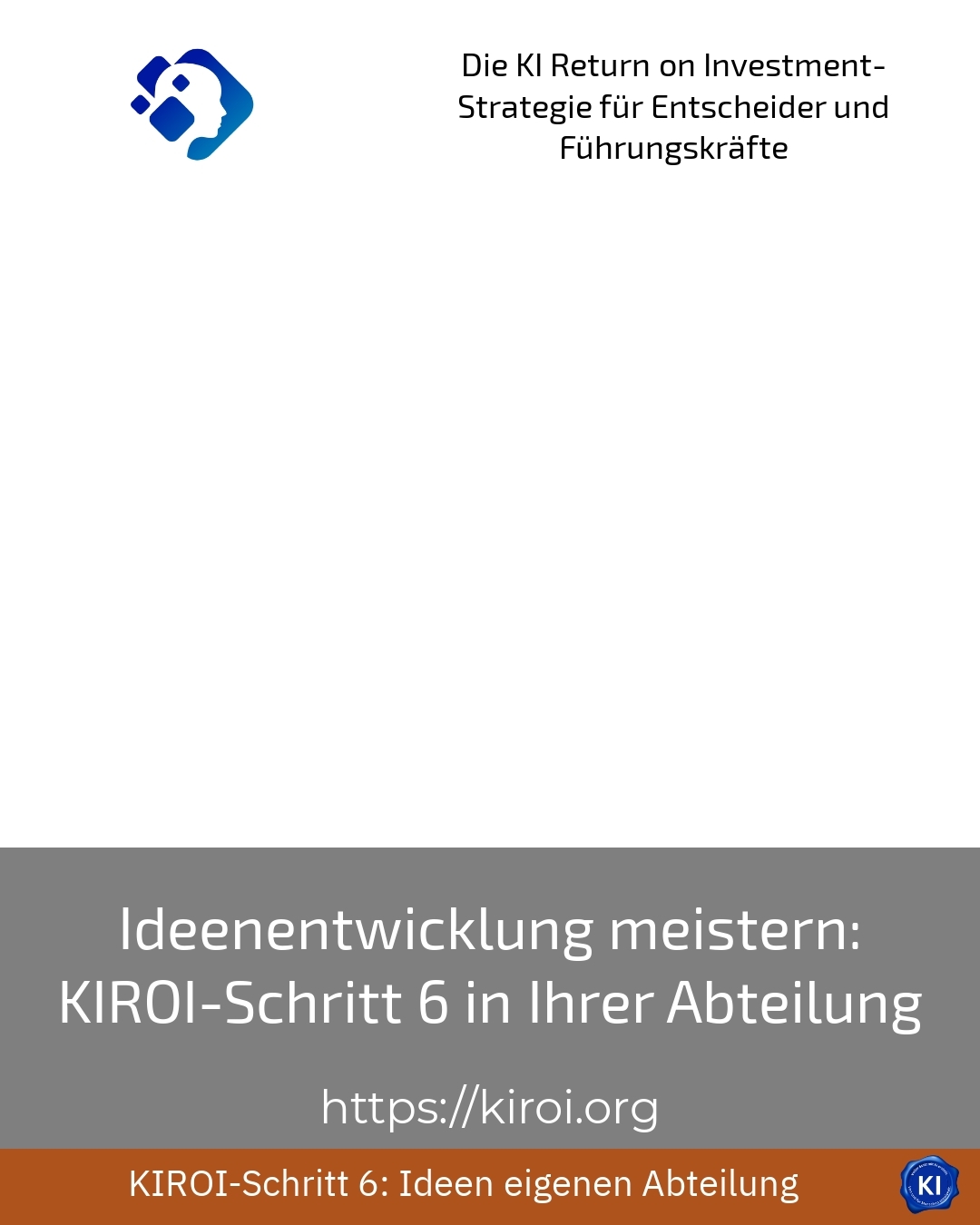 Ideenentwicklung meistern: KIROI-Schritt 6 in Ihrer Abteilung 4.6 (595)