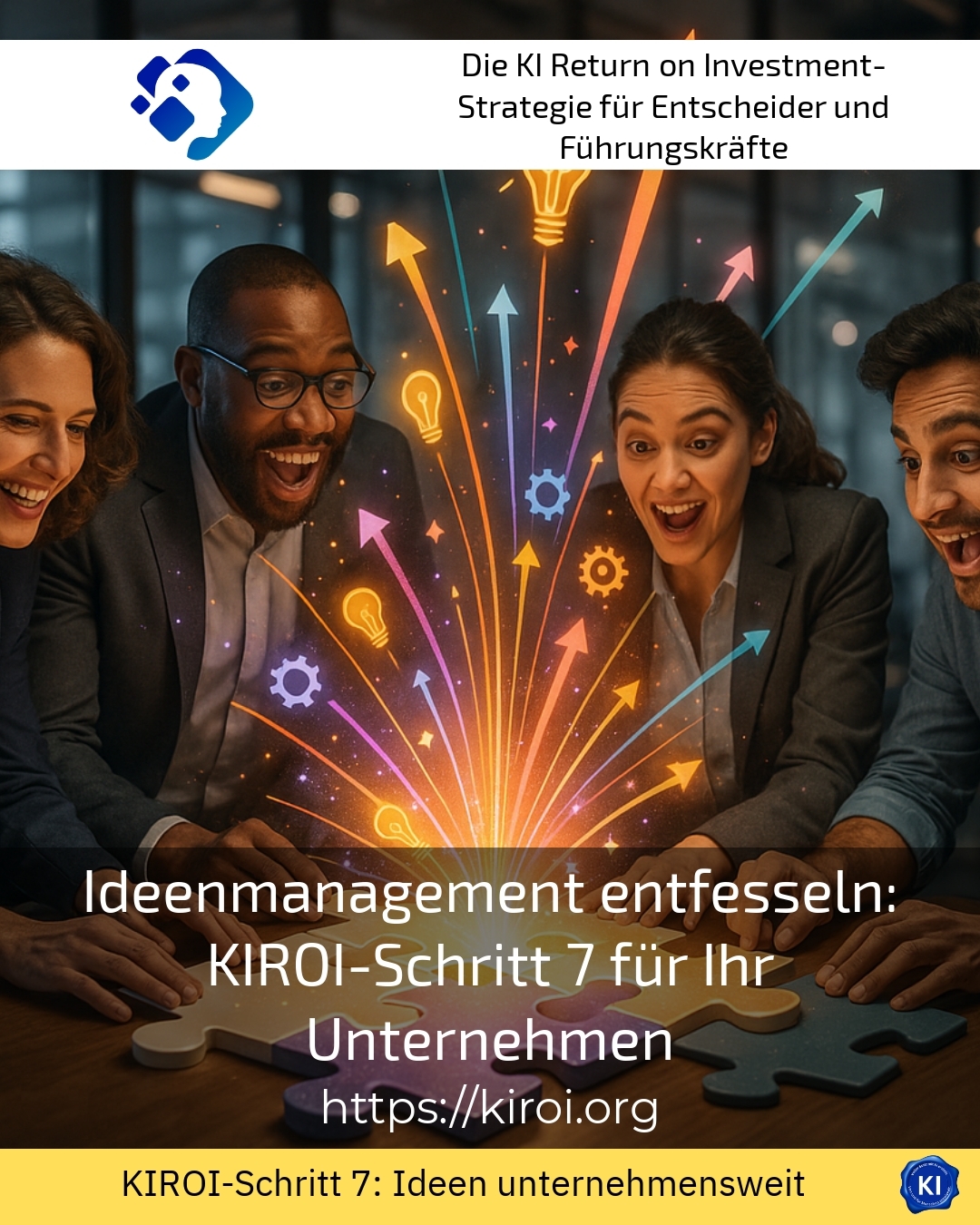 Unleash idea management: KIROI step 7 for your company