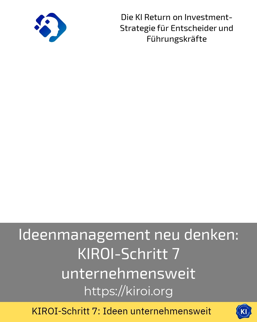 Ideenmanagement neu denken: KIROI-Schritt 7 unternehmensweit 4.5 (1725)