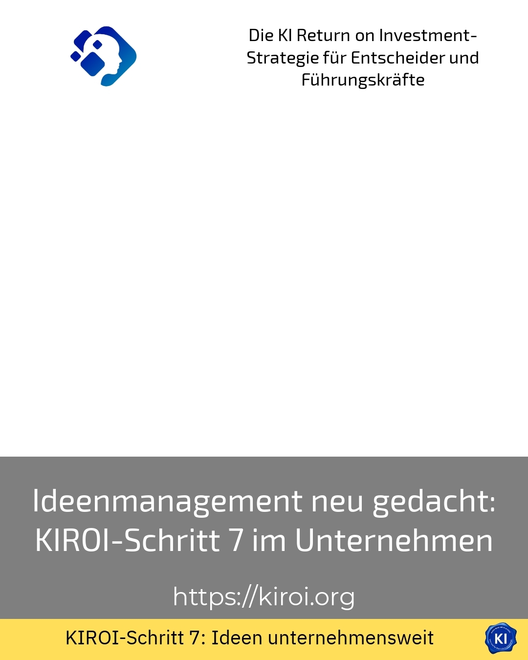 Ideenmanagement neu gedacht: KIROI-Schritt 7 im Unternehmen 4.2 (1357)