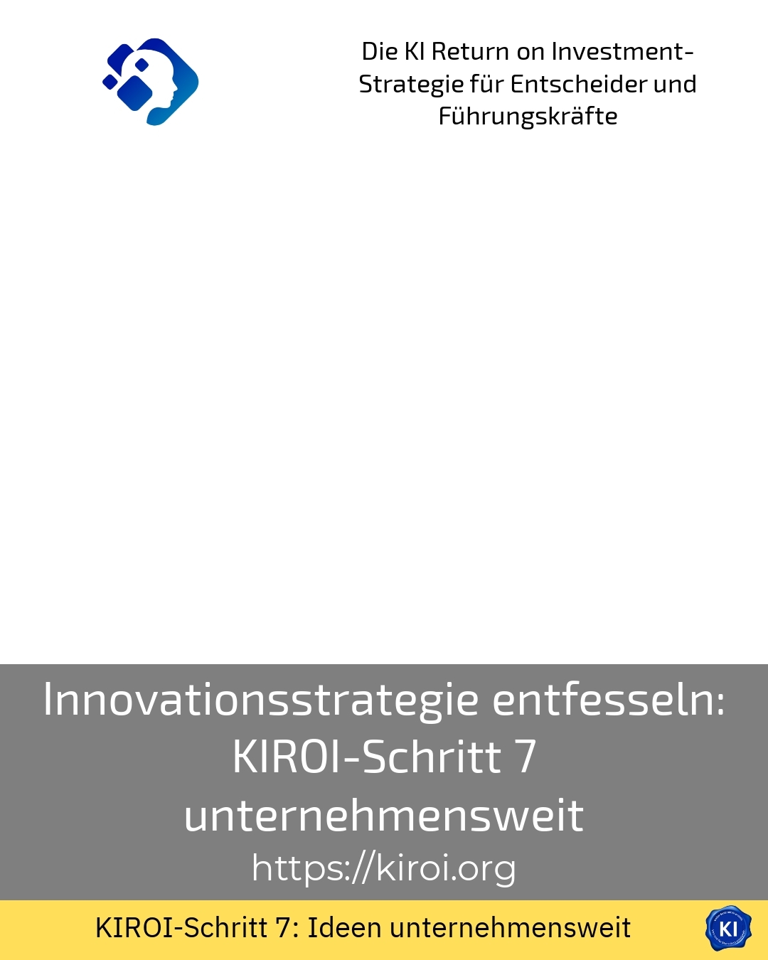 Innovationsstrategie entfesseln: KIROI-Schritt 7 unternehmensweit