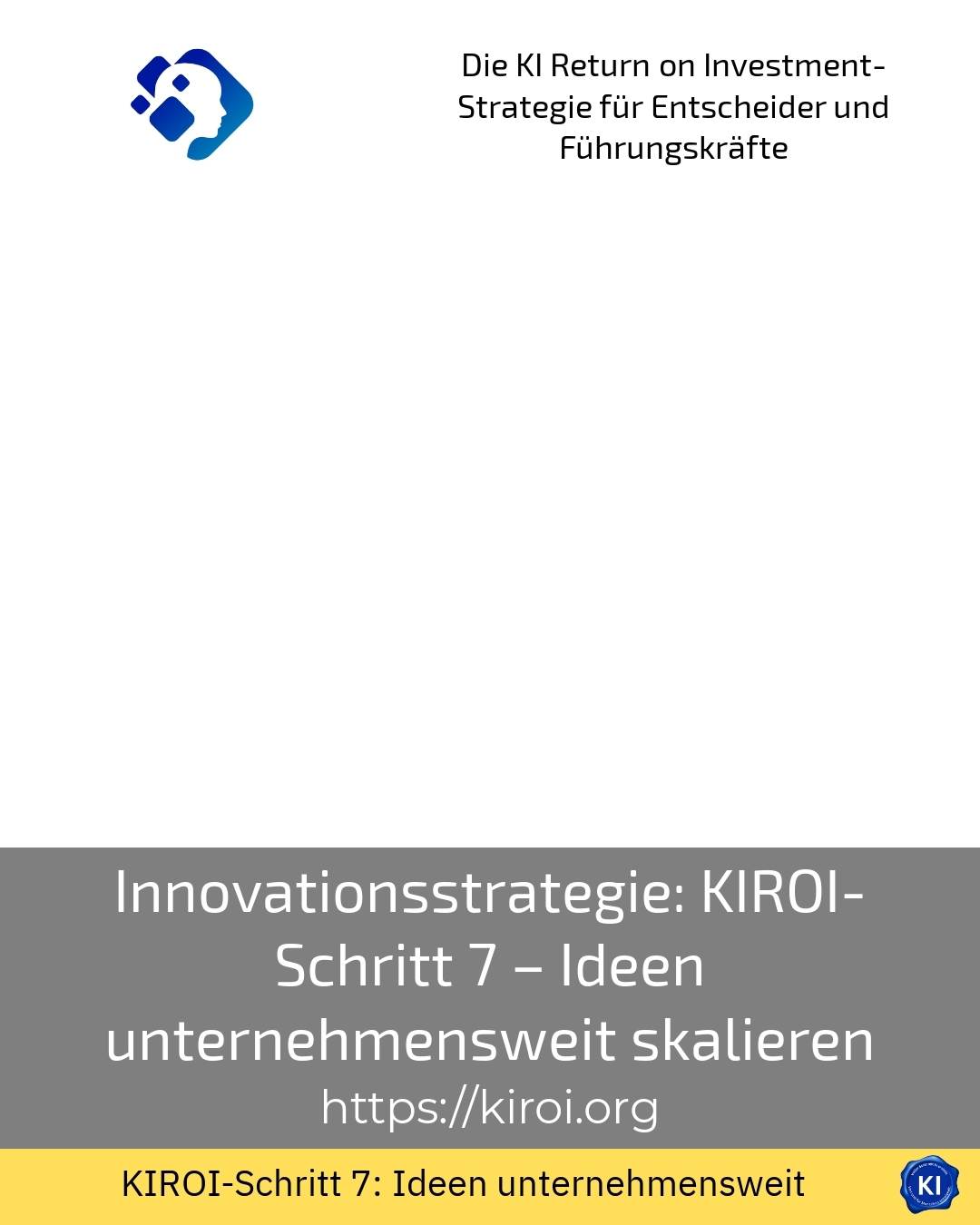Innovationsstrategie: KIROI-Schritt 7 – Ideen unternehmensweit skalieren