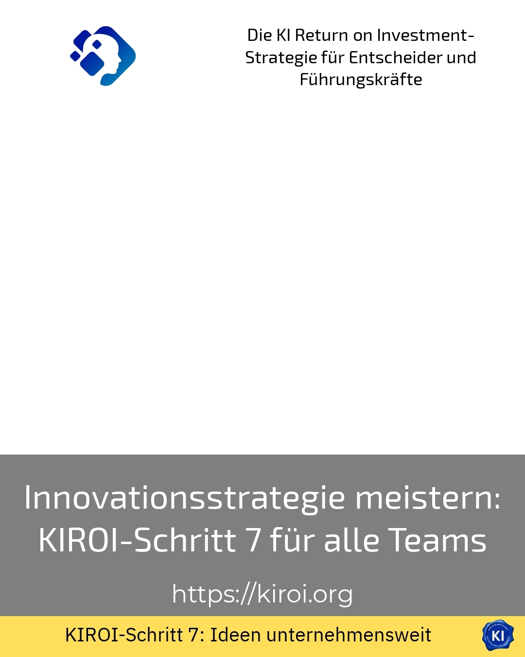 Innovationsstrategie meistern: KIROI-Schritt 7 für alle Teams 4.1 (1403)
